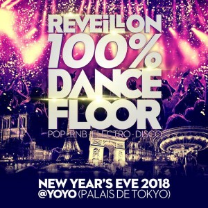 RÉVEILLON 100% DANCEFLOOR AU PALAIS DE TOKYO (YOYO) RÉVEILLON 100% DANCEFLOOR AU PALAIS DE TOKYO (YOYO)