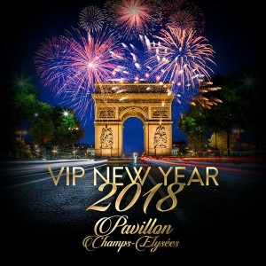 VIP NEW YEAR CHAMPS-ELYSÉES 2018 VIP NEW YEAR CHAMPS-ELYSÉES 2018