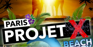 PROJET X BEACH PARTY