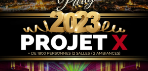PROJET X NEW YEAR 2023 THE BIG PARTY PROJET X NEW YEAR 2023 THE BIG PARTY