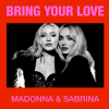 Madonna  et Sabrina ... Bring Your Love
