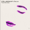 CYRIL x MOONLGHT x The La's - There She Goes 