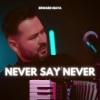 Edward Maya - NEVER SAY NEVER feat Violet Light