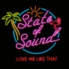 State of Sound - Love Me Like That