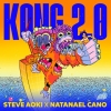 Steve Aoki - Kong 2.0  à découvrir sur Deejaysworld