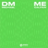 Michael Calfan - DM ME