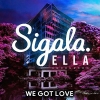 Sigala - We Got Love
