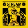 Stream - Living On Video