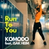 Komodo - Run To You ft. Isak Heim
