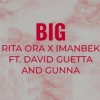 Rita Ora, David Guetta, Imanbek – BIG FT. Gunna