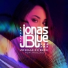 Jonas Blue - We Could Go Back ft. Moelogo